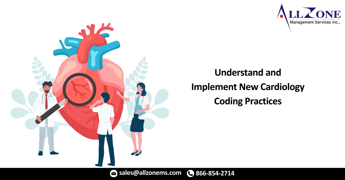 Understand and Implement New Cardiology Coding Practices