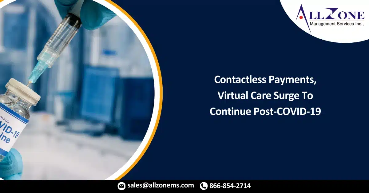 Contactless Payments, Virtual Care Surge To Continue Post-COVID-19