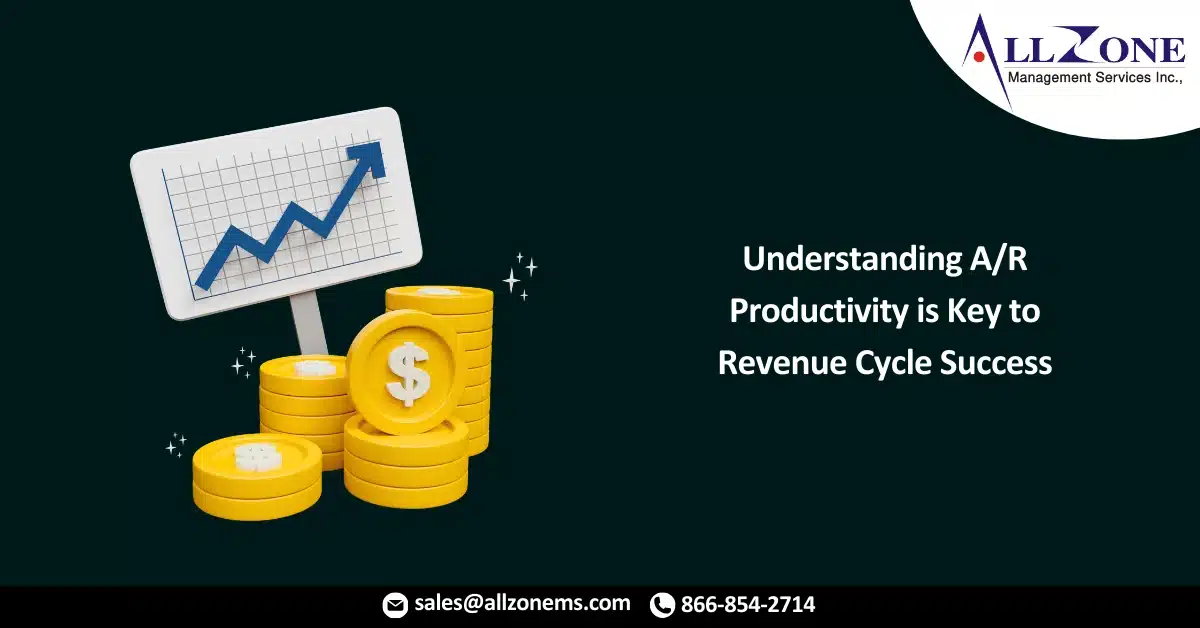 Understanding A_R Productivity is Key to Revenue Cycle Success