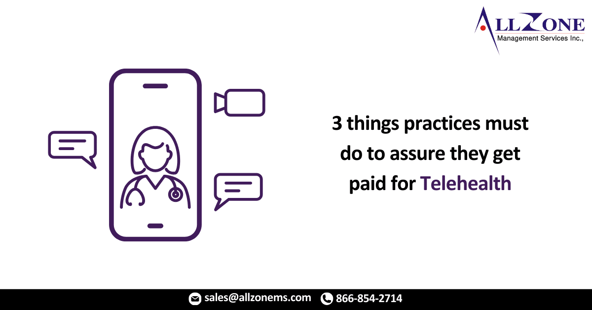 3 things practices must do to assure they get paid for telehealth in 2021