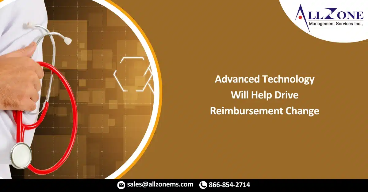 Advanced Technology Will Help Drive Reimbursement Change (1)