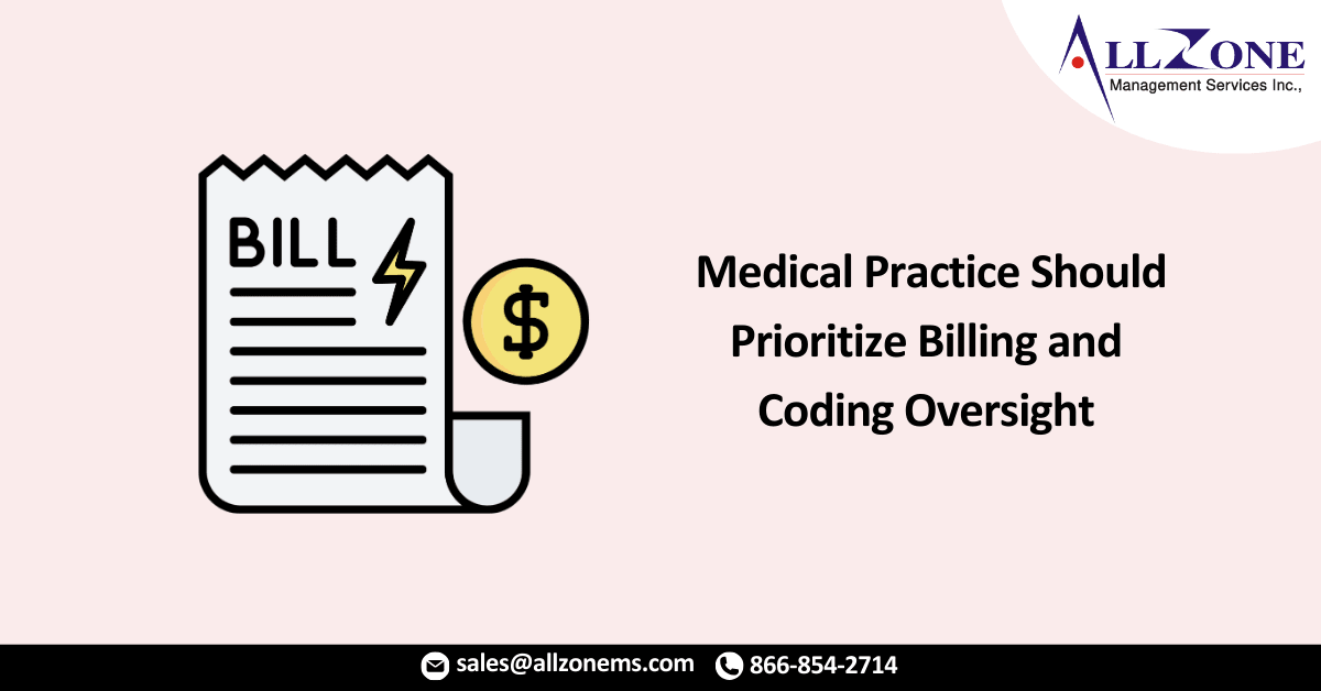 Why Every Medical Practice Should Prioritize Billing and Coding Oversight