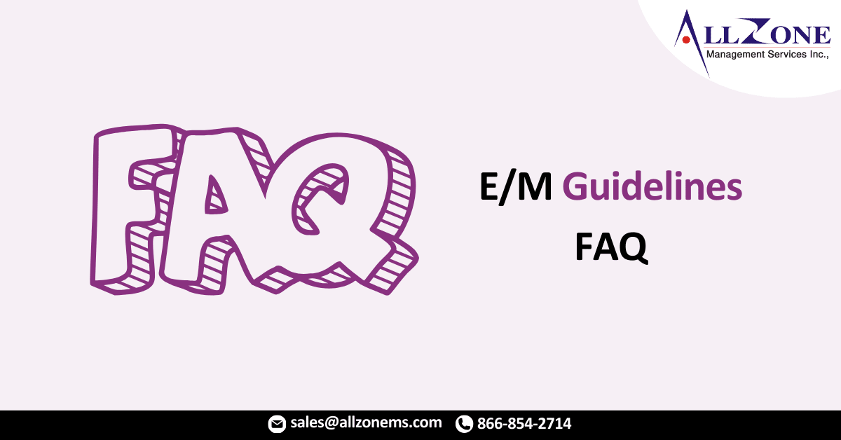 2021 E_M Guidelines FAQ