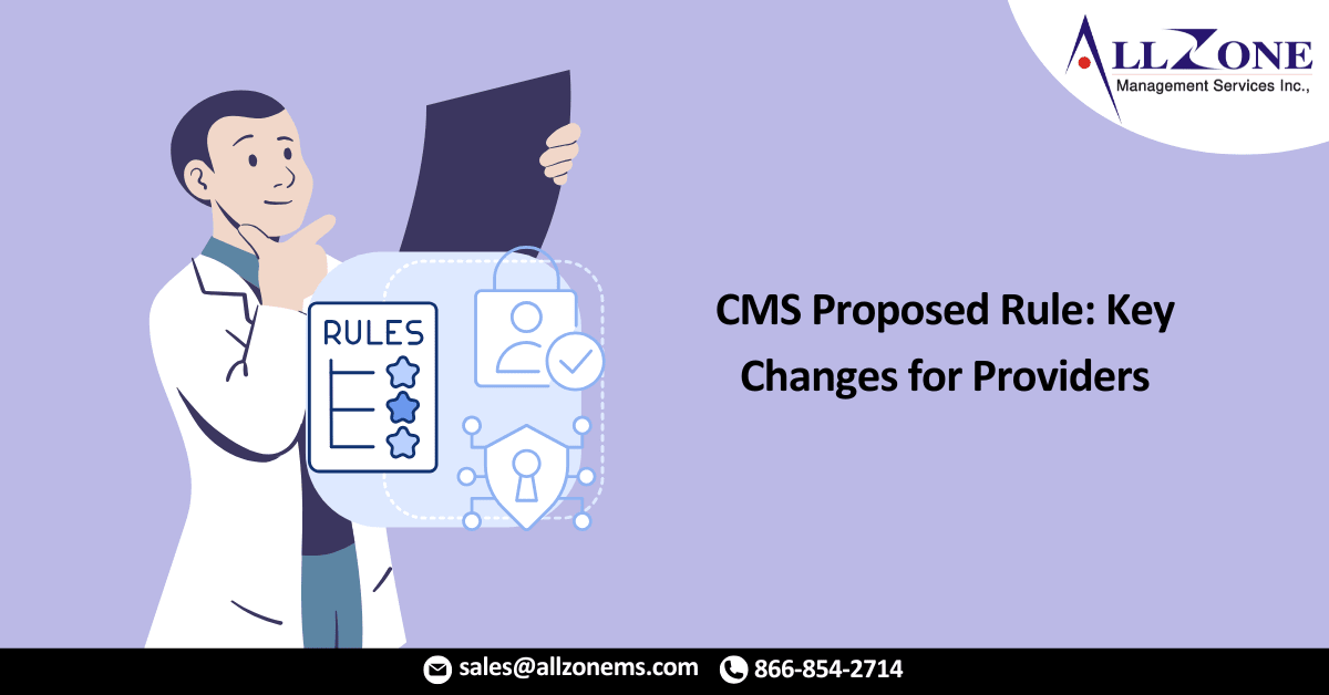 CMS Rule Proposals Herald Numerous Key Changes for Providers