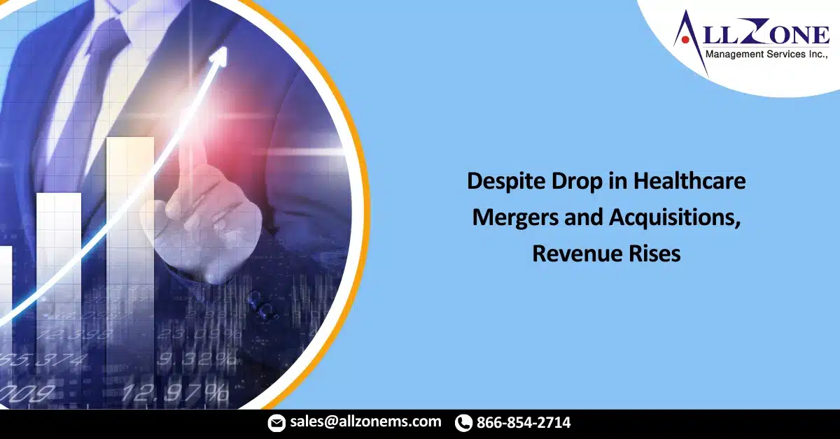 Despite Drop in Healthcare Mergers and Acquisitions, Revenue Rises