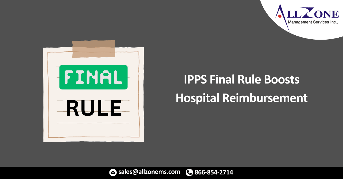2022 IPPS Final Rule Boosts Hospital Reimbursement