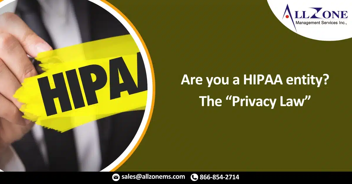Are you a HIPAA entity_ The “Privacy Law” May not Be What you Think