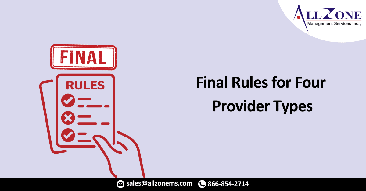 CMS Unveils 2022 Final Rules for Four Provider Types