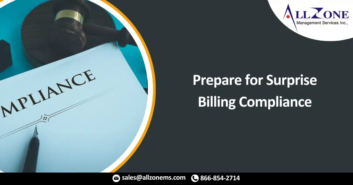 What Revenue Cycle Can Do to Prepare for Surprise Billing Compliance