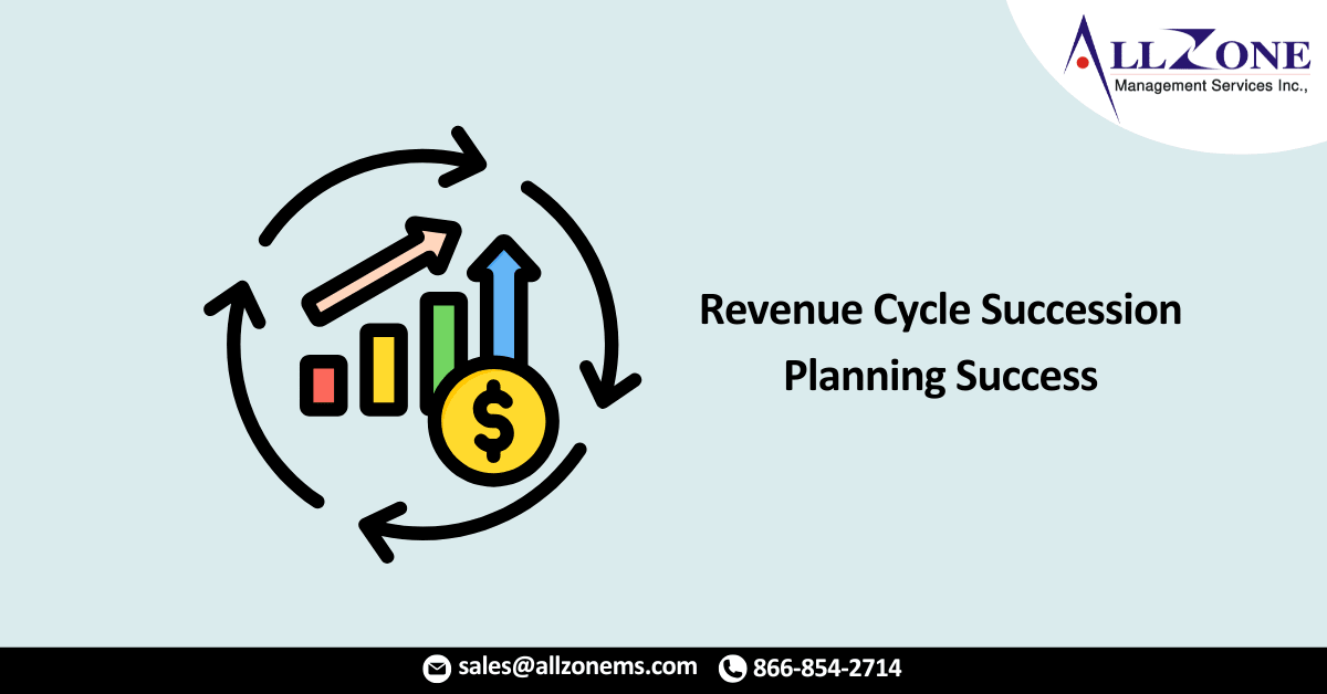 5 Steps To Revenue Cycle Succession Planning Success