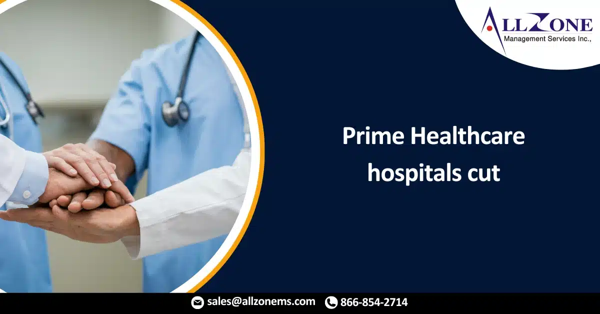 Prime Healthcare hospitals cut ties with UnitedHealthcare, citing low reimbursement
