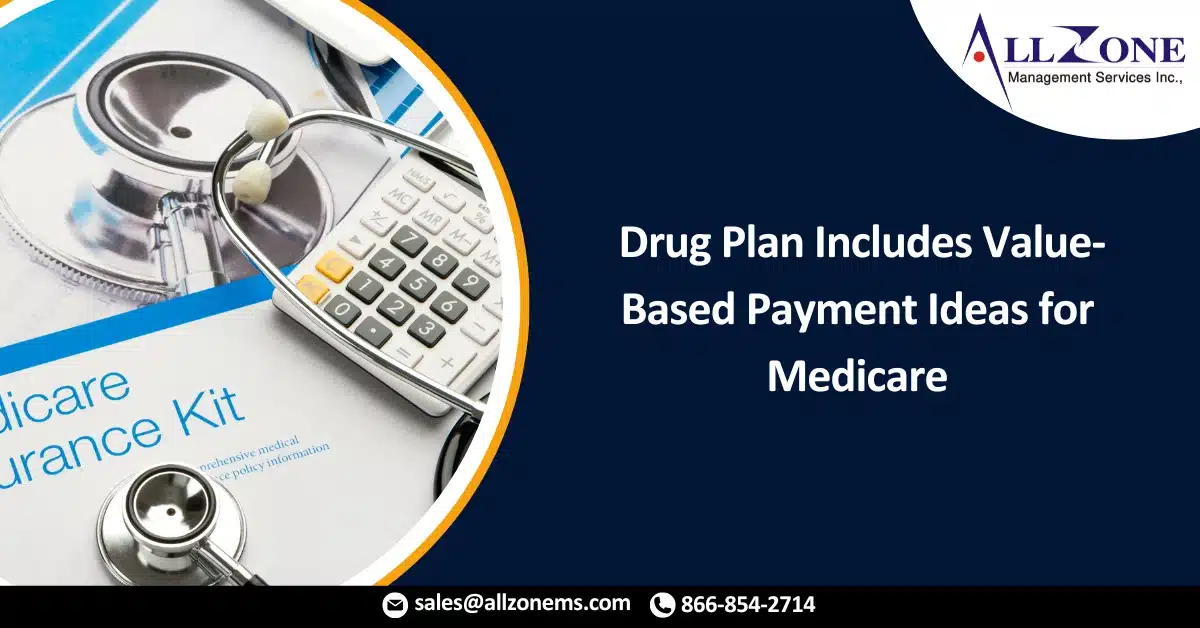 The Biden Administration Drug Plan Includes Value-Based Payment Ideas for Medicare
