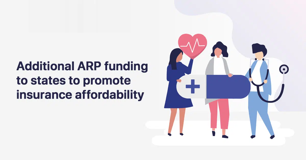 cms-provides-additional-arp-funding-states-promote-insurance-affordability