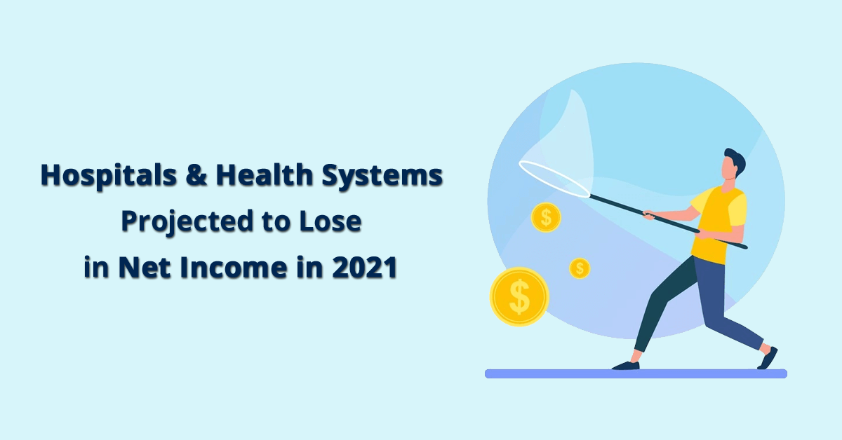 hospitals-and-health-systems-projected-lose-about-54b-net-income-2021