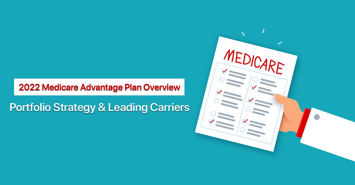 2022-medicare-advantage-plan-overview-part-two-portfolio-strategy-and-leading-carriers