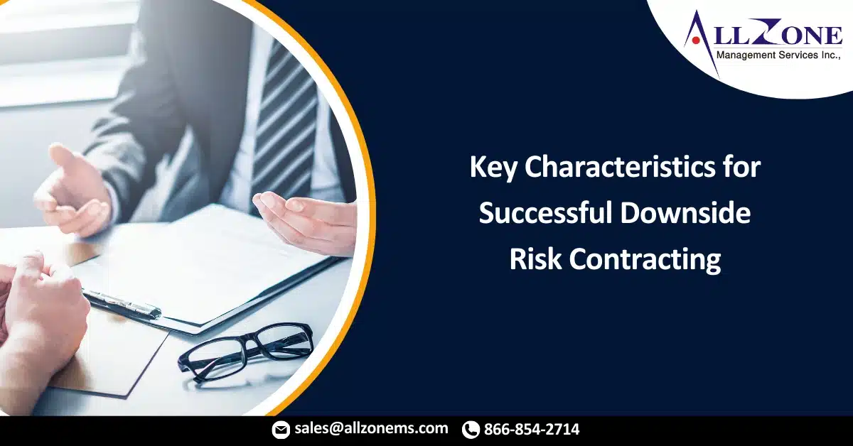 Key Characteristics for Successful Downside Risk Contracting