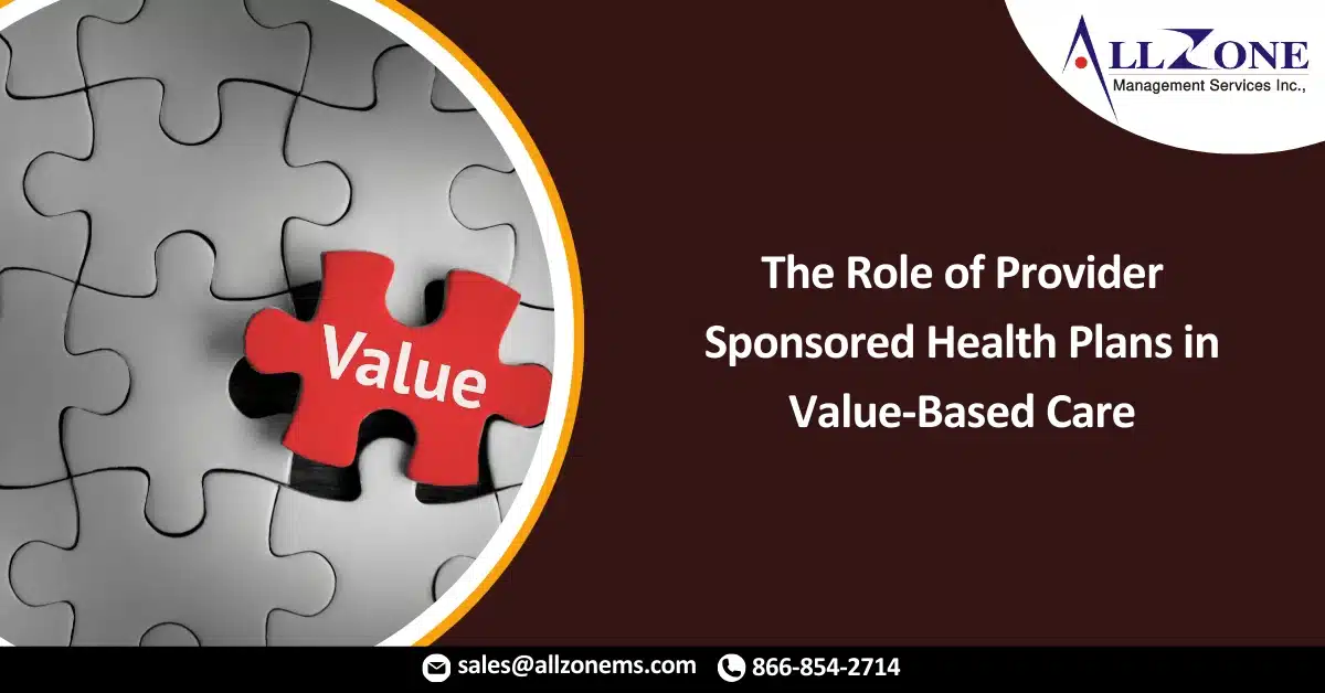 The Role of Provider-Sponsored Health Plans in Value-Based Care
