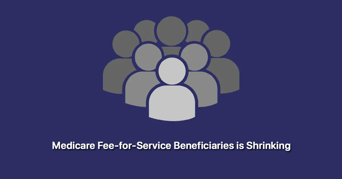 beware-proportion-of-medicare-fee-for-service-beneficiaries-is-shrinking