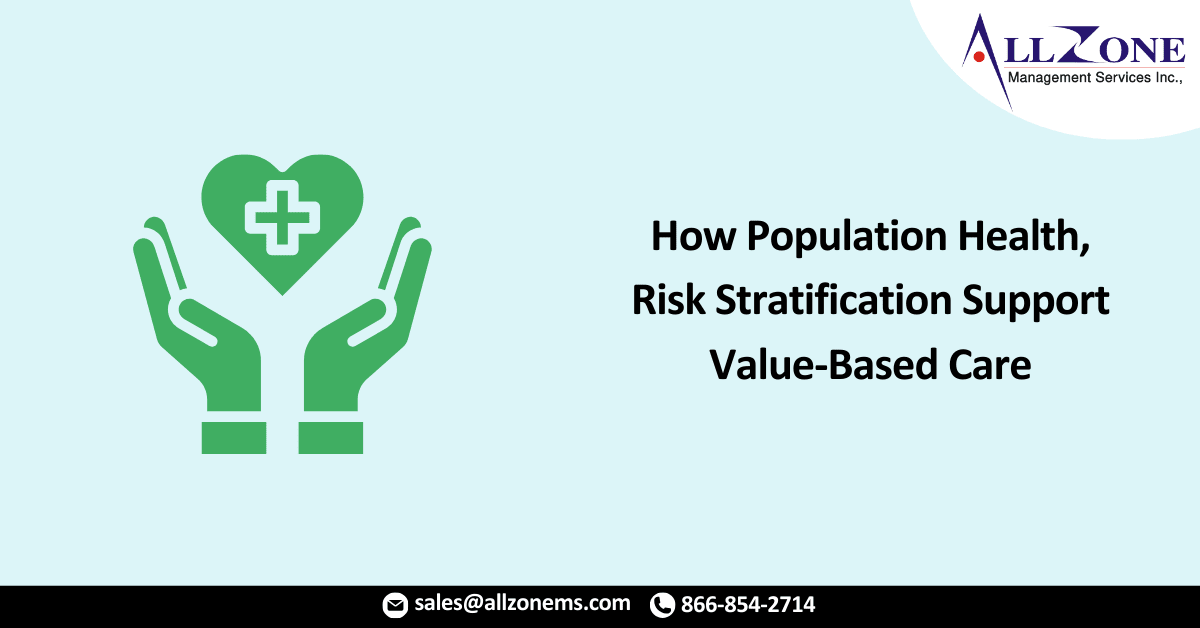 How Population Health, Risk Stratification Support Value-Based Care