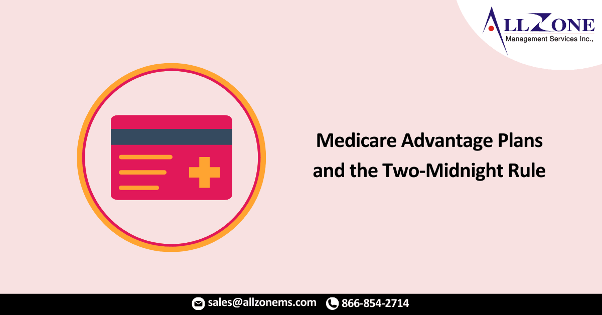 Medicare Advantage Plans and the Two-Midnight Rule