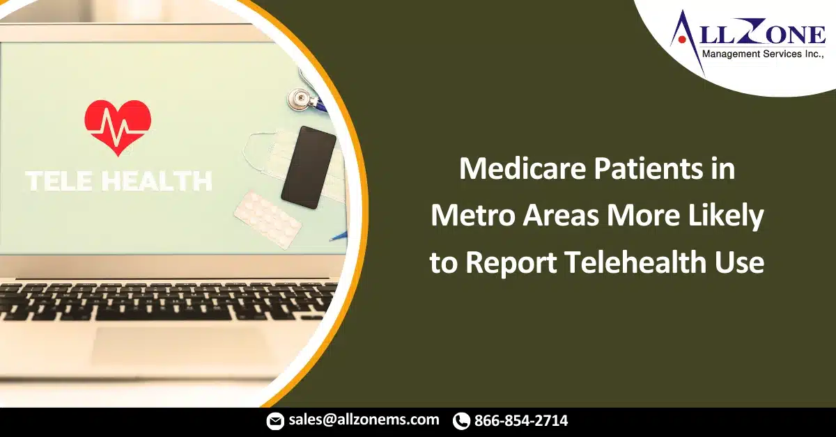 Medicare Patients in Metro Areas More Likely to Report Telehealth Use