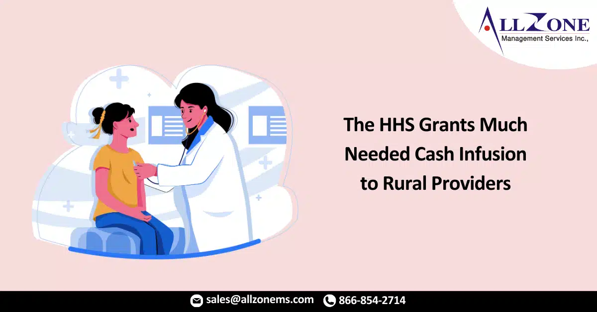 The HHS Grants Much-Needed Cash Infusion to Rural Providers
