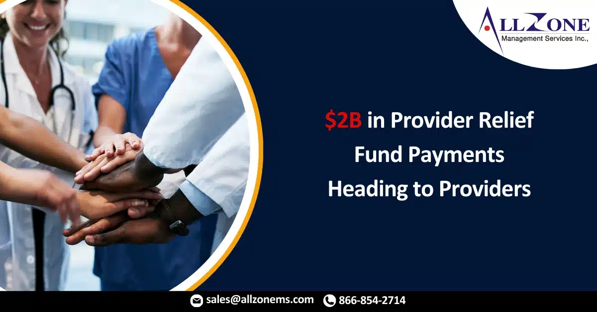 $2B in Provider Relief Fund Payments Heading to Providers