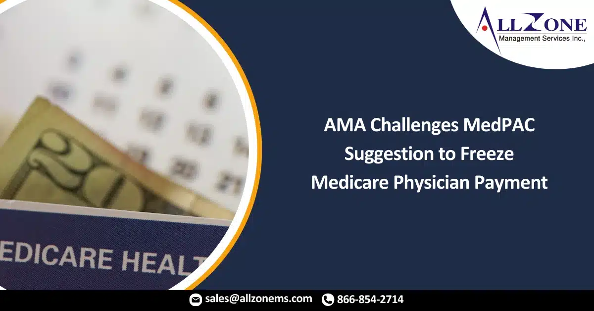 AMA Challenges MedPAC Suggestion to Freeze Medicare Physician Payment