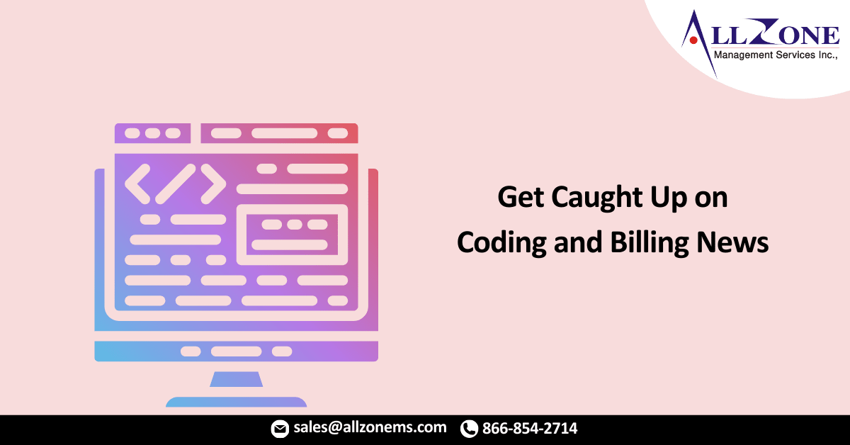 Get Caught Up on Coding and Billing News