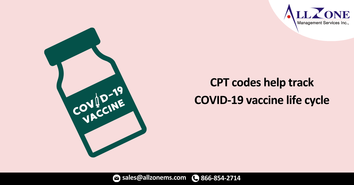 How CPT codes help track COVID-19 vaccine life cycle