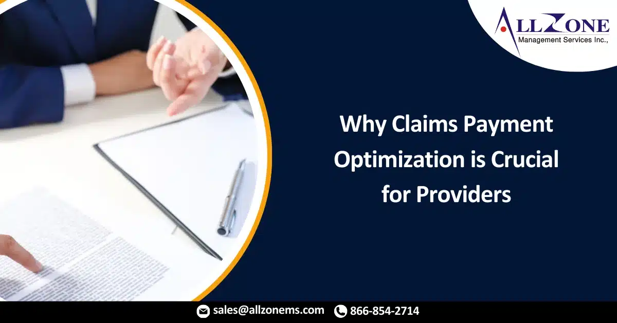 Why Claims Payment Optimization is Crucial for Providers