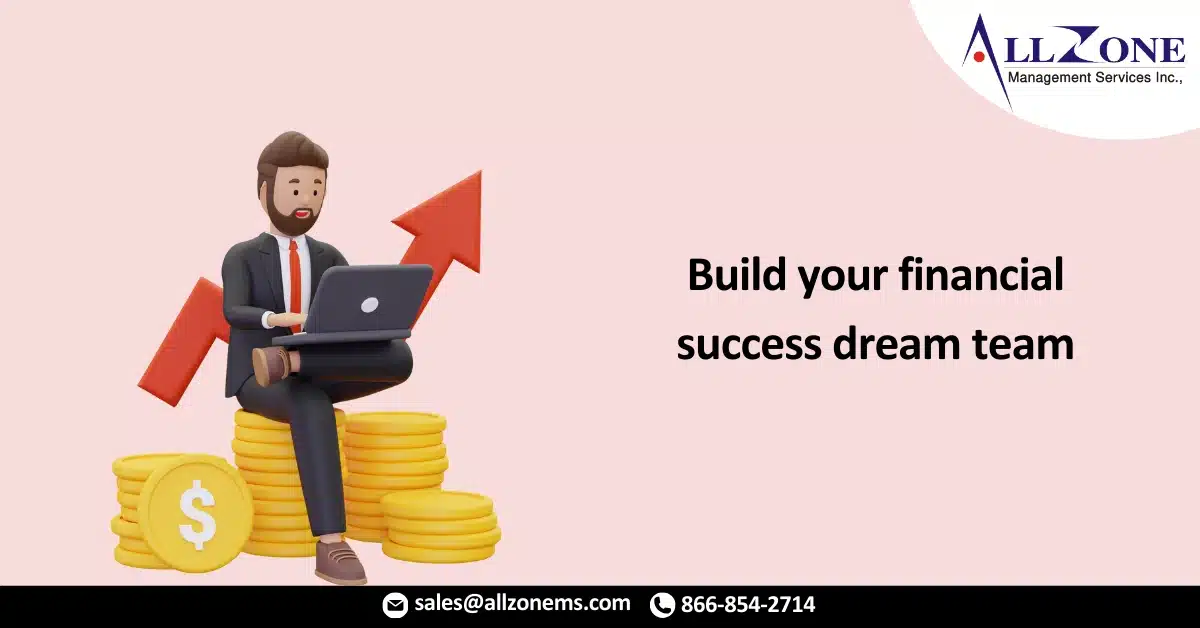 Build your financial success dream team