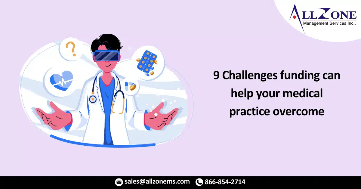 9 Challenges funding can help your medical practice overcome