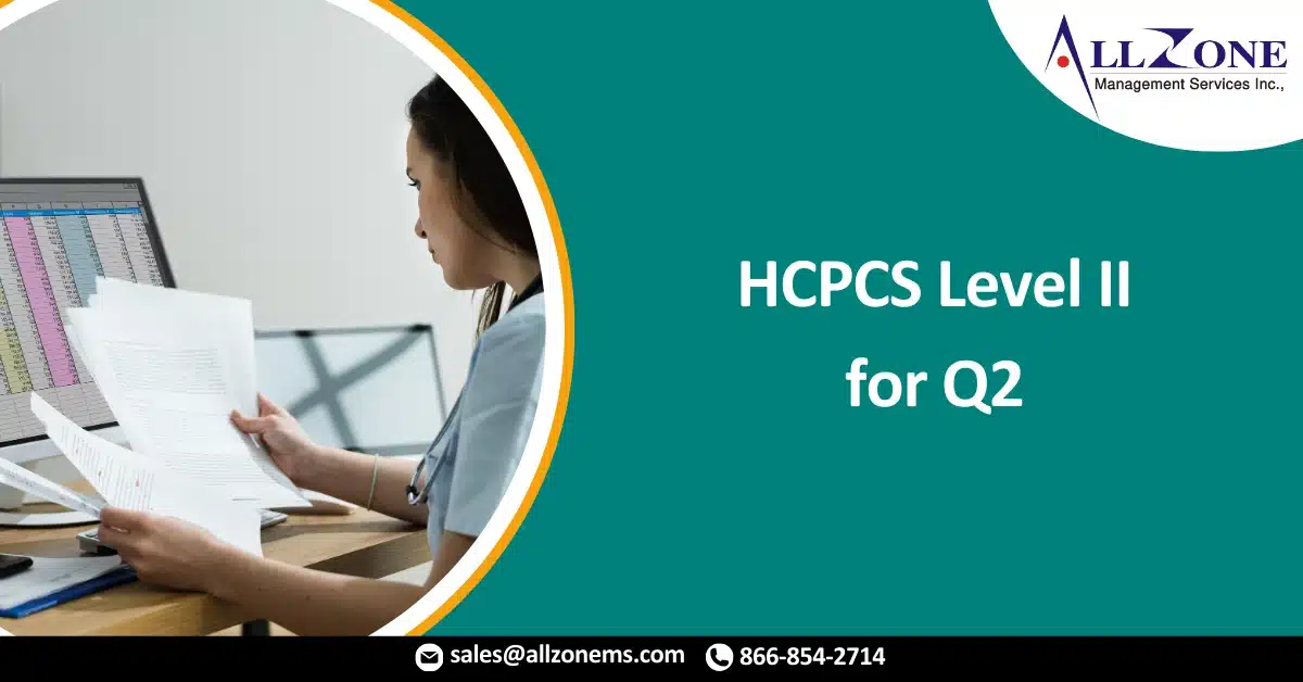 CMS Updates HCPCS Level II for Q2