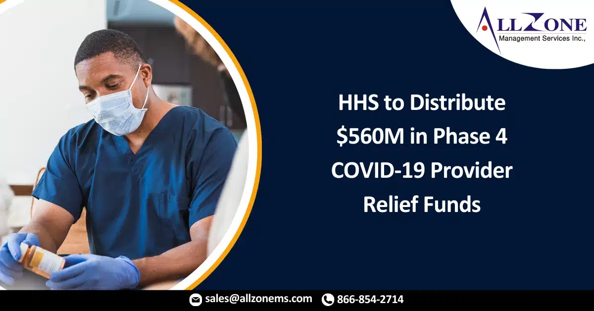HHS to Distribute $560M in Phase 4 COVID-19 Provider Relief Funds