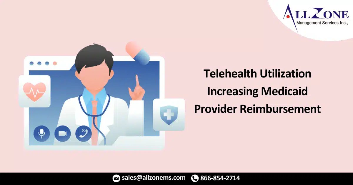 Telehealth Utilization Increasing Medicaid Provider Reimbursement