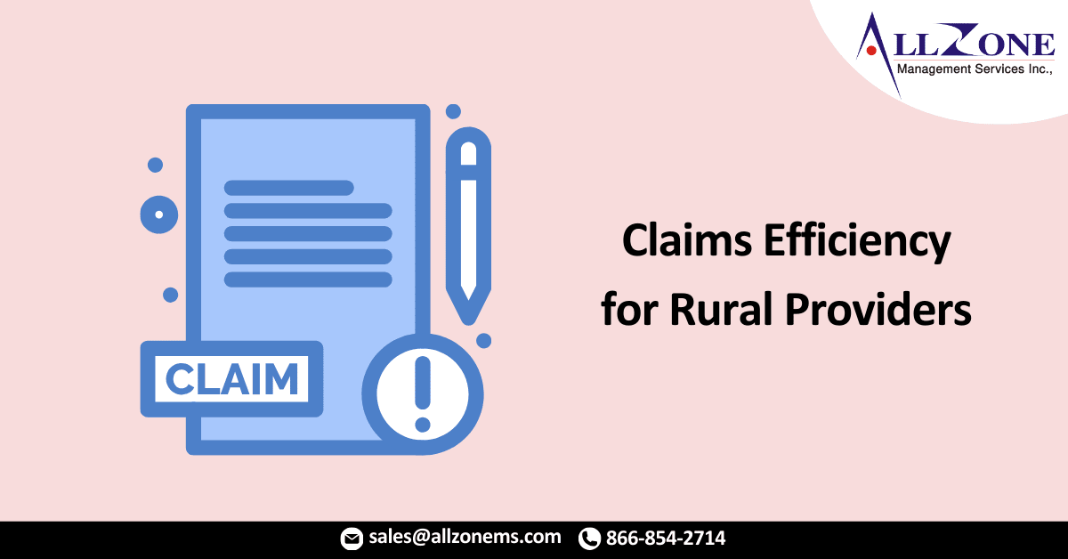4 Ways to improve claims efficiency for rural providers