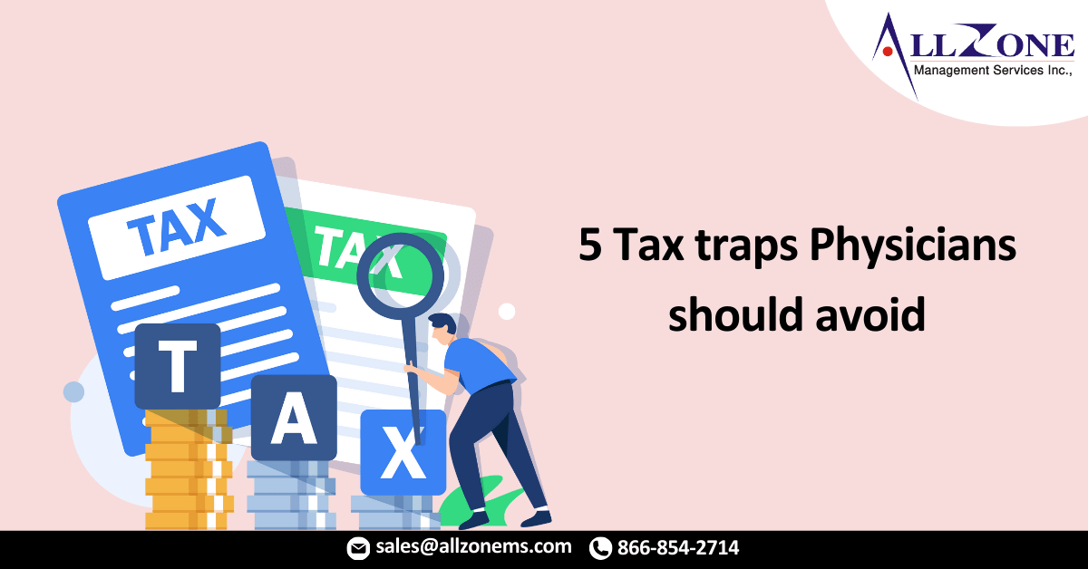 5 Tax traps physicians should avoid