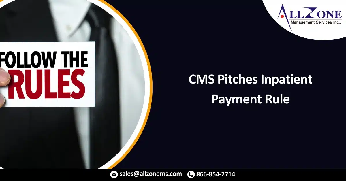 CMS pitches inpatient payment rule for 2023: 10 things to know