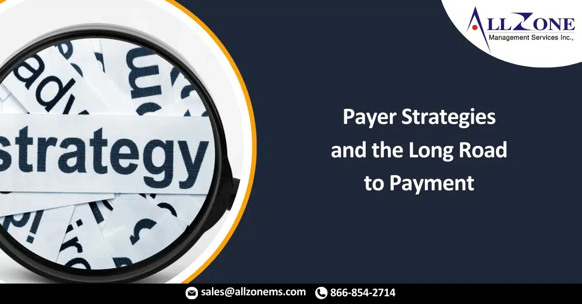 Payer Strategies and the Long Road to Payment