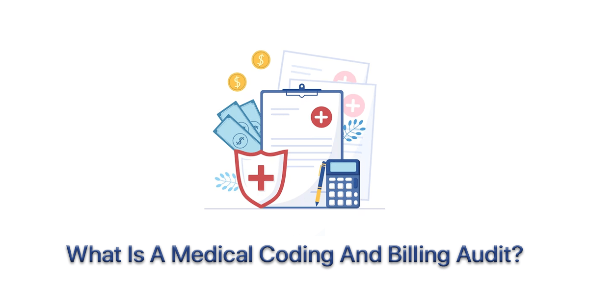 Scope And Advantages Of Medical Coding And Billing Audit