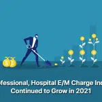 professional-hospital-e-m-charge-index-continued-to-grow-in-2021