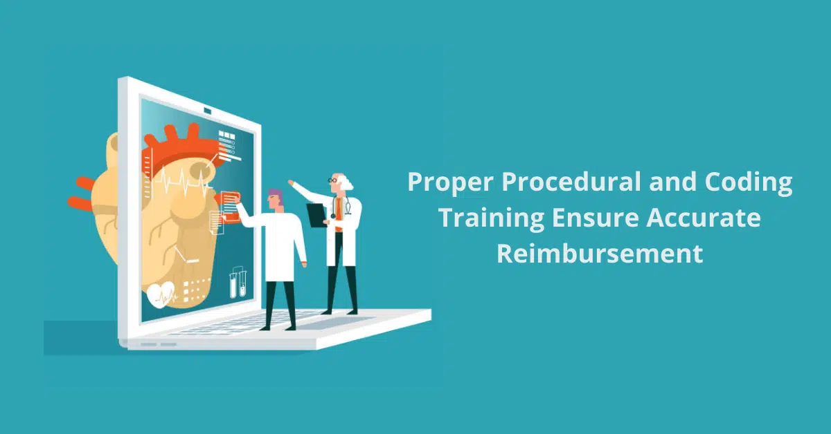 proper-procedural-and-coding-training-ensure-accurate-reimbursement