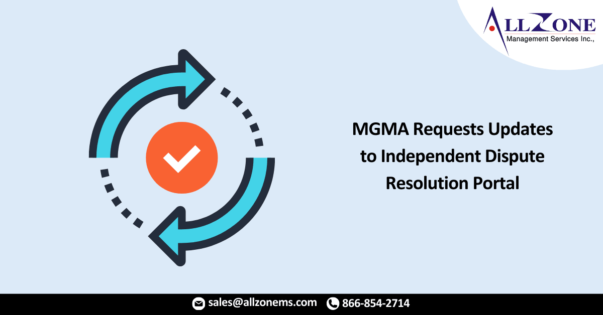 MGMA Requests Updates to Independent Dispute Resolution Portal