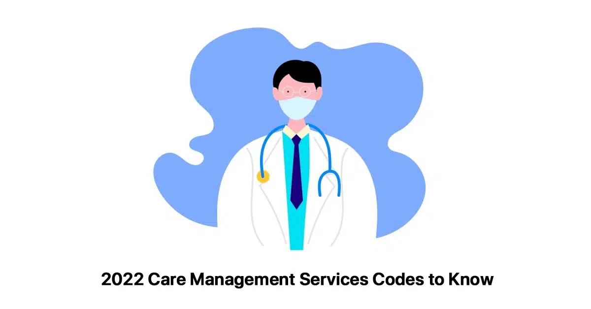 2022-care-management-services-codes-to-know