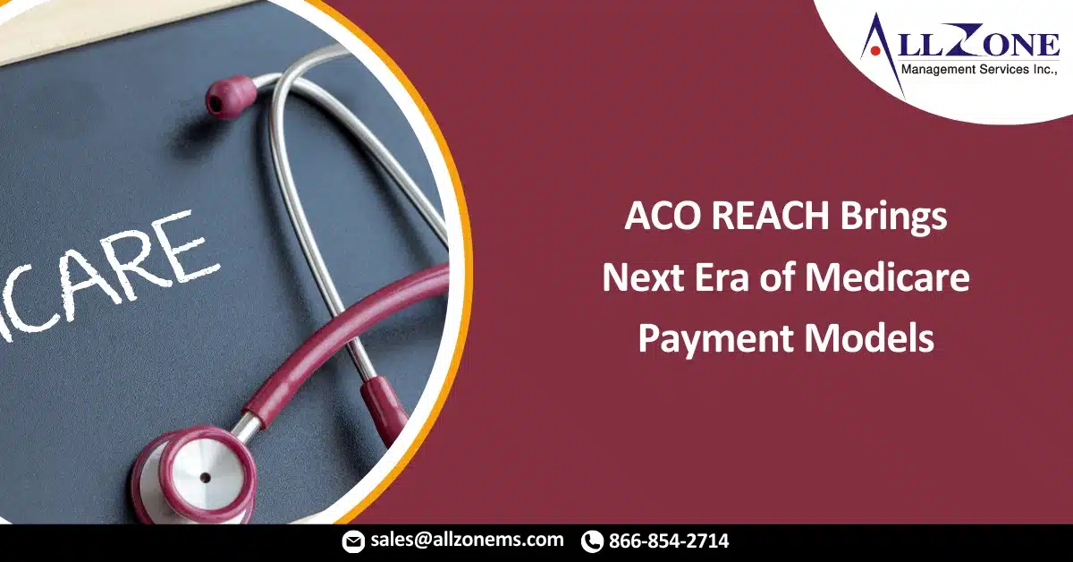 ACO REACH Brings Next Era of Medicare Payment Models