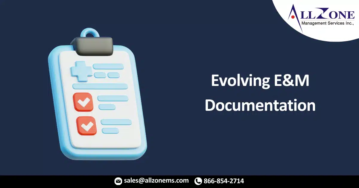 Evolving E&M Documentation: Where We’ve Been and Where We’re Headed
