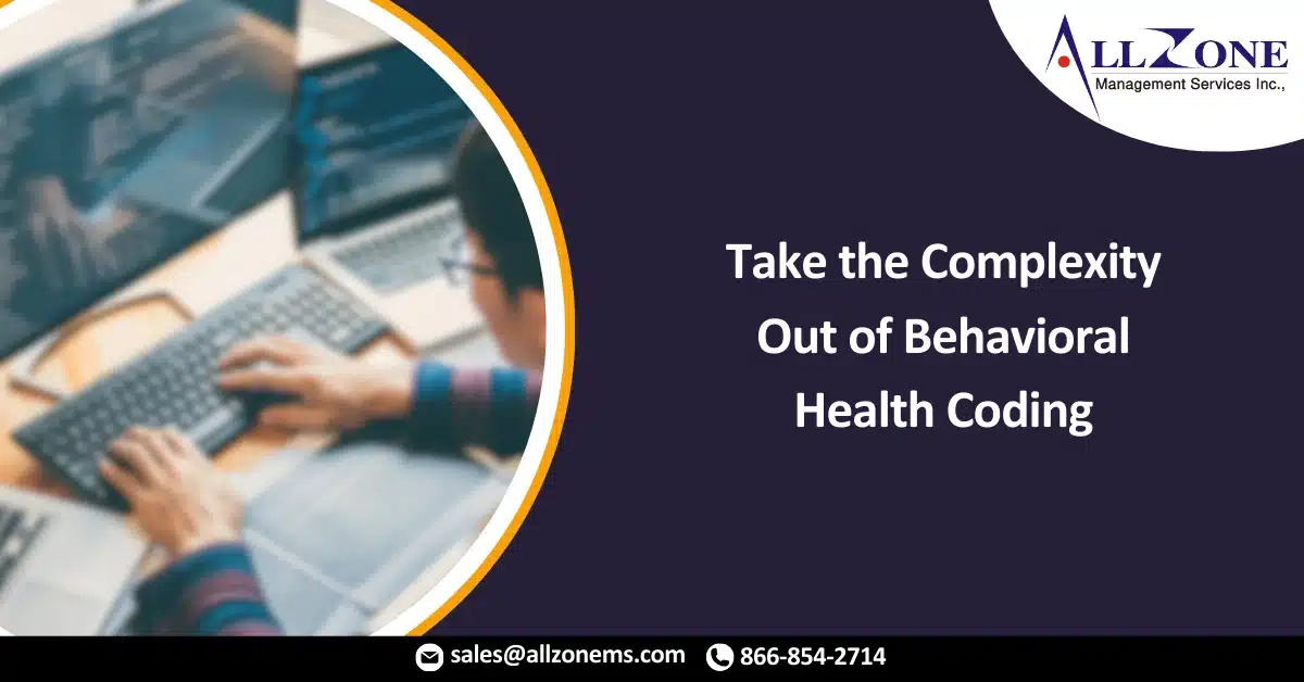 Take the Complexity Out of Behavioral Health Coding