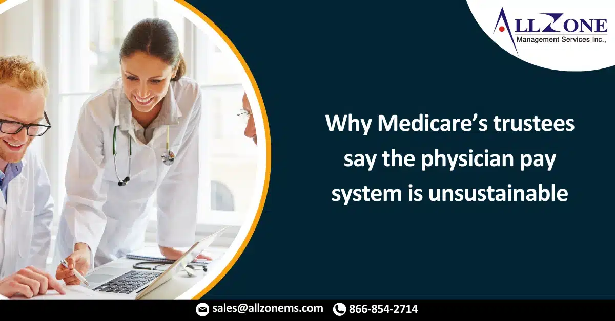 Why Medicare’s trustees say the physician pay system is unsustainable
