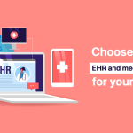 choose-the-best-ehr-and-medical-software-for-your-practice